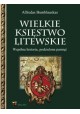 Wielkie Księstwo Litewskie Wspólna Historia, Podzielona Pamięć Alfredas Bumblauskas