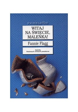 Witaj na świecie, maleńka! Fannie Flagg