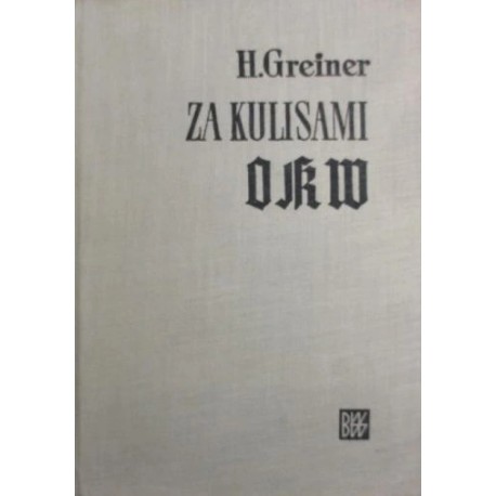 Za kulisami OKW H. Greiner + mapy