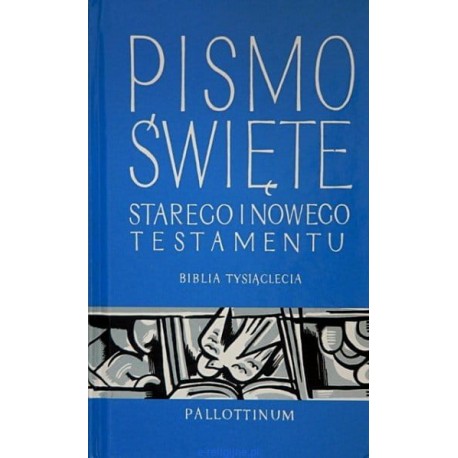 Pismo Święte Starego i Nowego Testamentu Wydanie Biblia Tysiąclecia Zespół biblistów polskich (opracowanie)