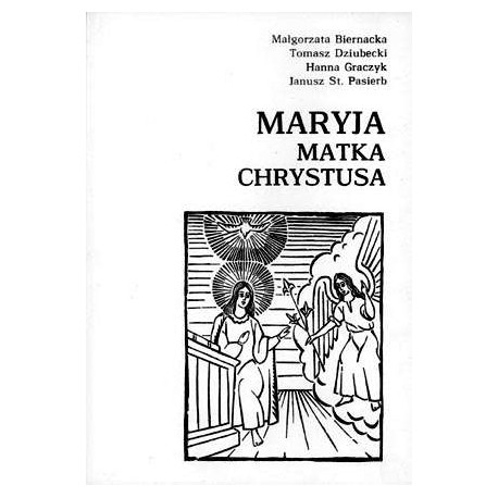 Maryja Matka Chrystusa Małgorzata Biernacka i inni
