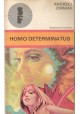 Homo determinatus Andrzej Zimniak