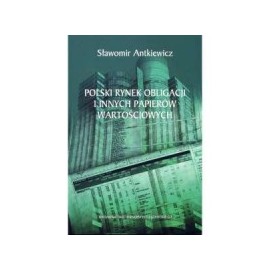 Polski rynek obligacji i innych papierów wartościowych Sławomir Antkiewicz