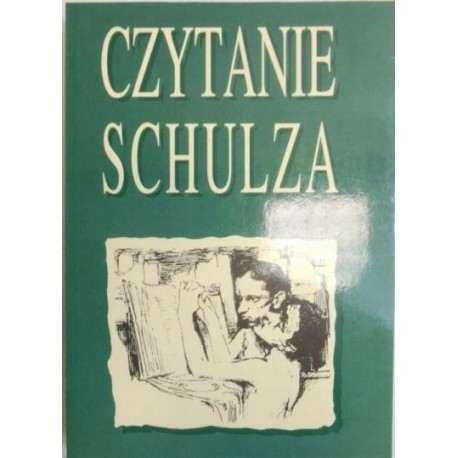 Czytanie Schulza Jerzy Jarzębski (red.)