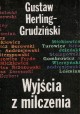 Wyjścia z milczenia Gustaw Herling-Grudziński