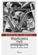 Współczesna myśl pedagogiczna Znaczenia, klasyfikacje, badania Bogusław Śliwerski