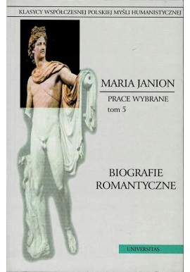 Maria Janion Prace Wybrane tom 5 Biografie romantyczne Małgorzata Czermińska (red.)