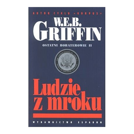 Ludzie z mroku W.E.B. Griffin