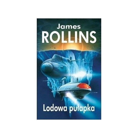 Lodowa pułapka James Rollins