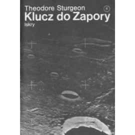 Klucz do Zapory Theodore Sturgeon Zeszyt 6 Drugiego cyklu zeszytów fantastyczno-naukowych ISKIER