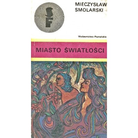 Miasto Światłości Mieczysław Smolarski