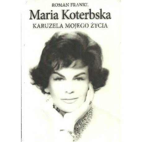 Maria Koterbska Karuzela mojego życia Roman Frankl