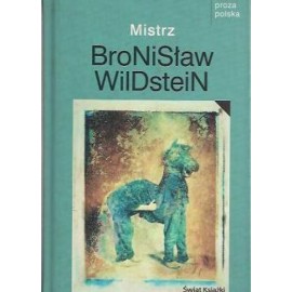 Mistrz Bronisław Wildstein Seria Nowa Proza Polska