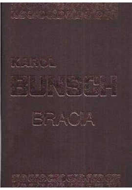 Bracia Karol Bunsch