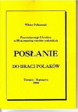 Posłanie do braci Polaków Wiktor Poliszczuk