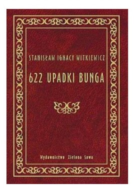 622 upadki bunga Stanisław Ignacy Witkiewicz
