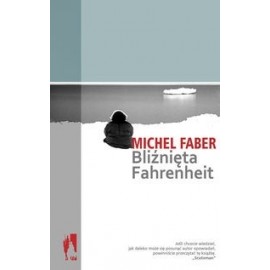Bliźnięta Fahrenheit Michel Faber