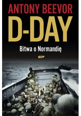 D-Day bitwa o Normandię Antony Beevor