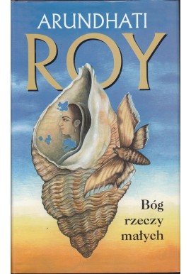 Bóg rzeczy małych Arundhati Roy