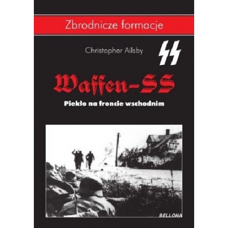 Waffen-SS piekło ma froncie wschodnim Christopher Ailsby