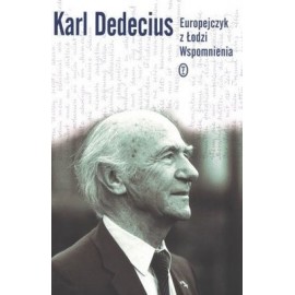 Europejczyk z Łodzi wspomnienia Karl Dedecius