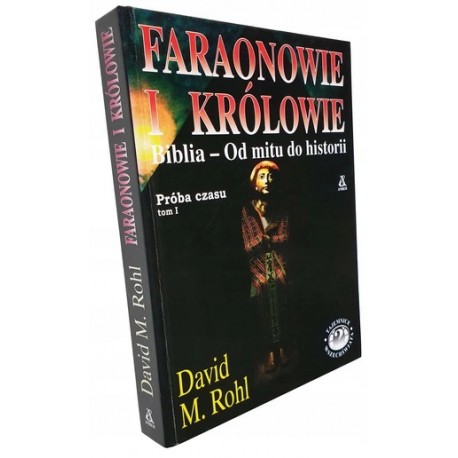 Faraonowie i Królowie Biblia-od mitu do historii David M. Rohl