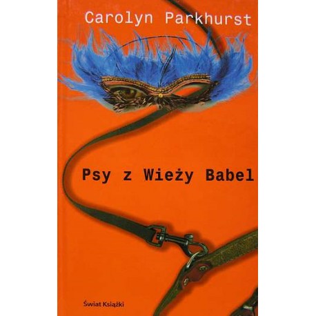 Psy z wieży Babel Carolyn Parkhurst