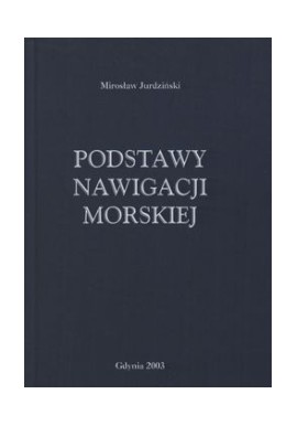 Podstawy nawigacji morskiej Mirosław Jurdziński