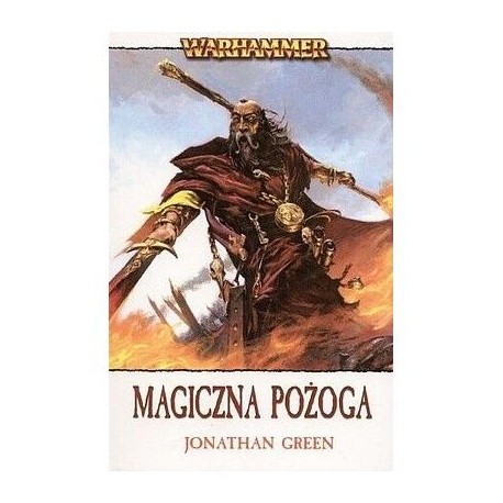 Warhammer magiczna pożoga Jonathan Green
