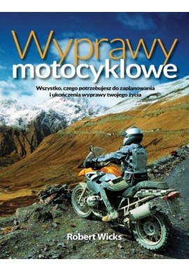 Wyprawy motocyklowe Robert Wicks