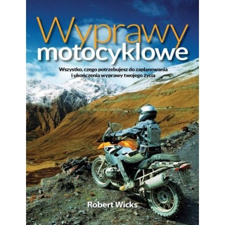 Wyprawy motocyklowe Robert Wicks