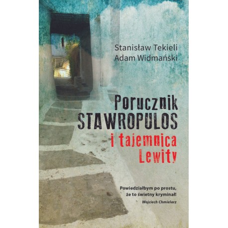 Porucznik Stawropulos i tajemnica Lewity Stanisław Tekieli Adam Widmański