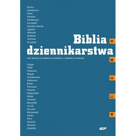 Biblia dziennikarstwa pod redakcją Andrzeja Skworza i Andrzeja Niziołka