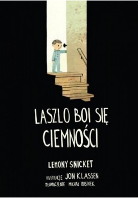 Laszlo boi się ciemności Lemony Snicket