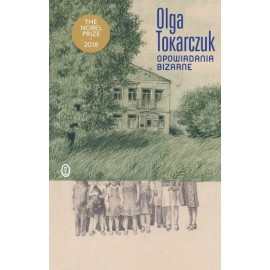 Opowiadania Bizarne Olga Tokarczuk