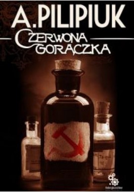 Czerwona gorączka A. Pilipiuk