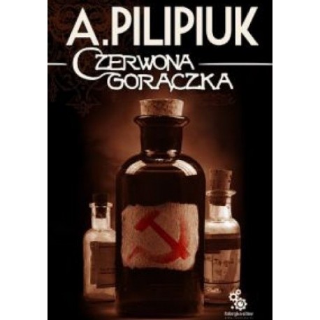 Czerwona gorączka A. Pilipiuk