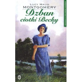 Dzban ciotki Becky Lucy Maud Montgomery