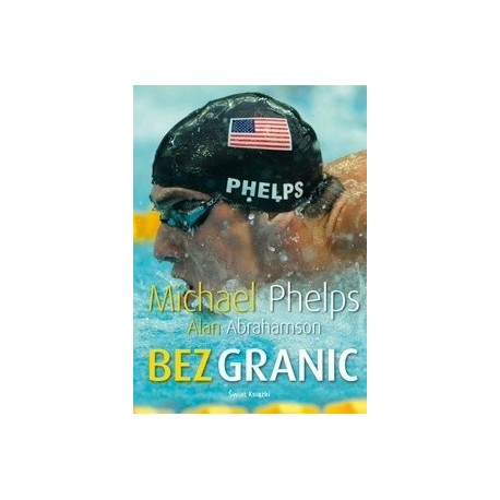 Bez granic Michael Phelps Alan Abrahamson