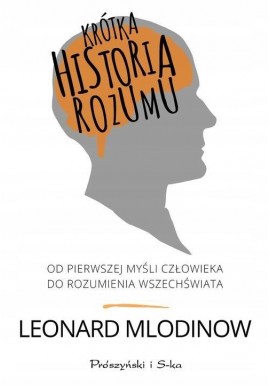 Krótka historia rozumu Leonard Mlodinow