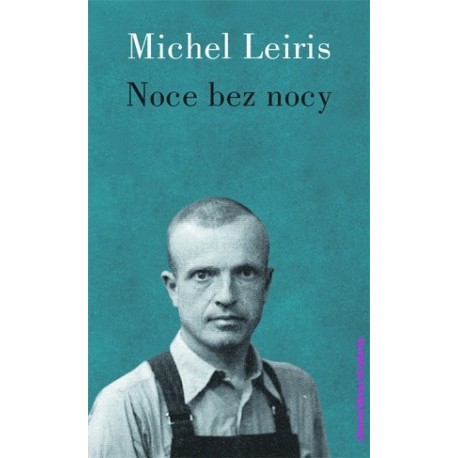 Noce bez nocy Michel Leiris