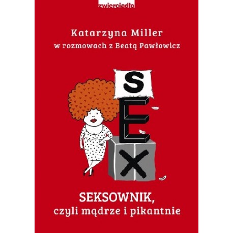 Seksownik, czyli mądrze i pikantnie Katarzyna Miller Beata Pawłowicz