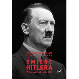Śmierć Hitlera w tajnych aktach KGB Jean Christophe Brisard Lana Parshina