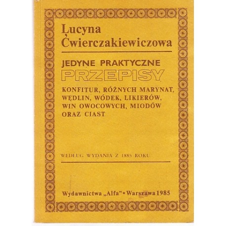 Jedyne Praktyczne Przepisy Lucyna Ćwierczakiewiczowa