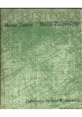 Romantyzm i Historia. Maria Janion Maria Żmigrodzka