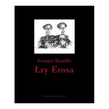 Łzy Erosa Georges Bataille