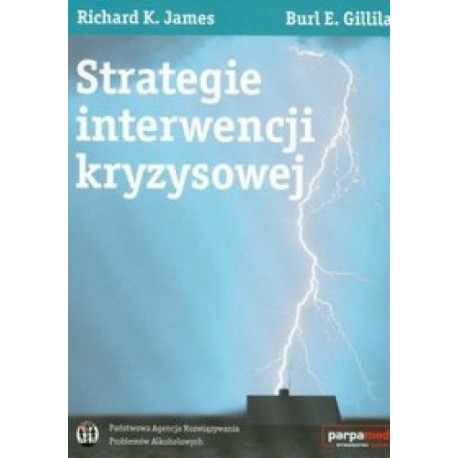Strategie interwencji kryzysowej Richard K. James Burl E. Gilliland