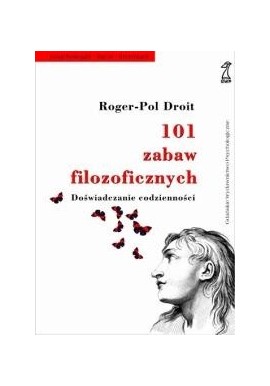 101 zabaw filozoficznych Roger-Pol Droit