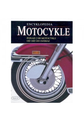 Motocykle Encyklopedia pod red. Roger Hicks