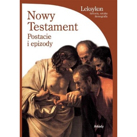Nowy Testament. Postacie i epizody. Leksykon